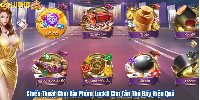 Chiến Thuật Chơi Bài Phỏm Luck8 Cho Tân Thủ Đầy Hiệu Quả 3 Chiến Thuật Chơi Bài Phỏm Luck8 Cho Tân Thủ Đầy Hiệu Quả