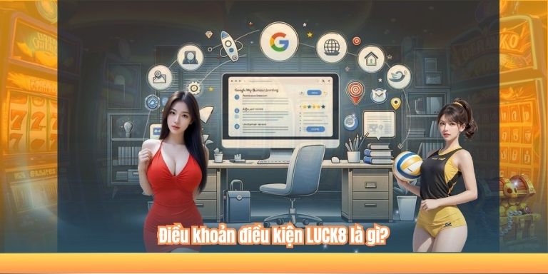 Điều khoản điều kiện LUCK8 là gì?