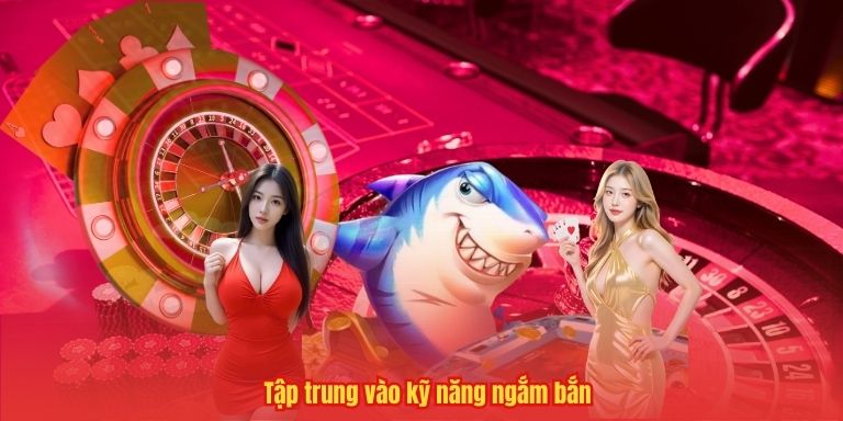 Hack Game Bắn Cá: Những Điều Quan Trọng Bạn Nên Biết 4 Tập trung vào kỹ năng ngắm bắn